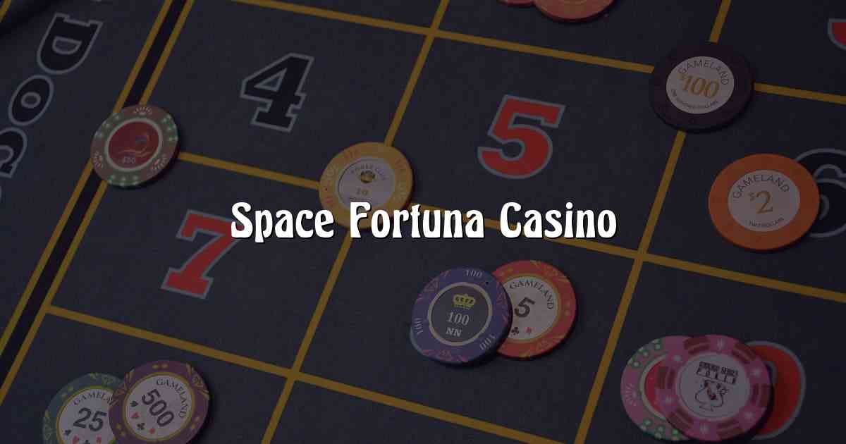 Space Fortuna Casino